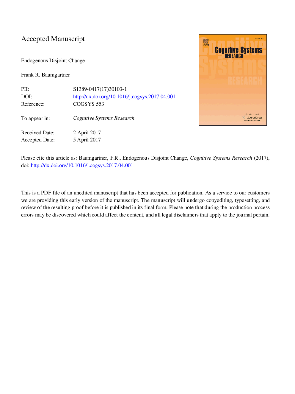 Endogenous disjoint change