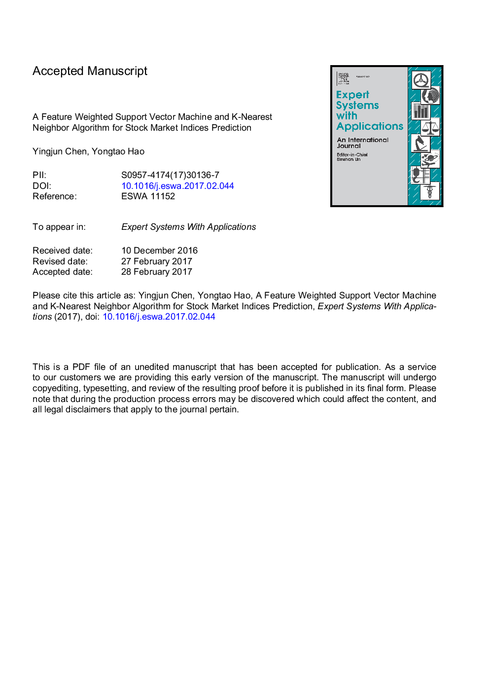 A feature weighted support vector machine and K-nearest neighbor algorithm for stock market indices prediction