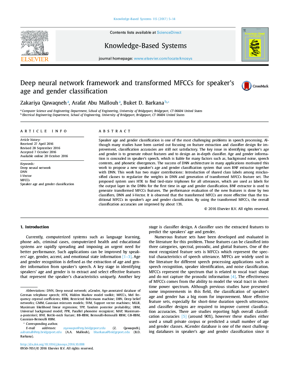 Deep neural network framework and transformed MFCCs for speaker's age and gender classification