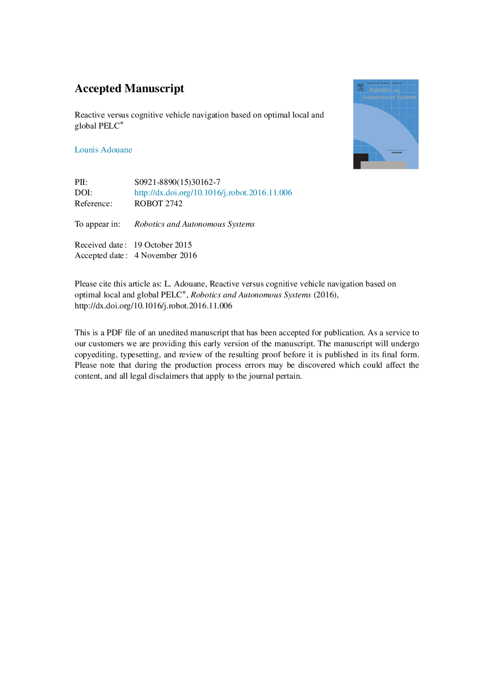 Reactive versus cognitive vehicle navigation based on optimal local and global PELCâ