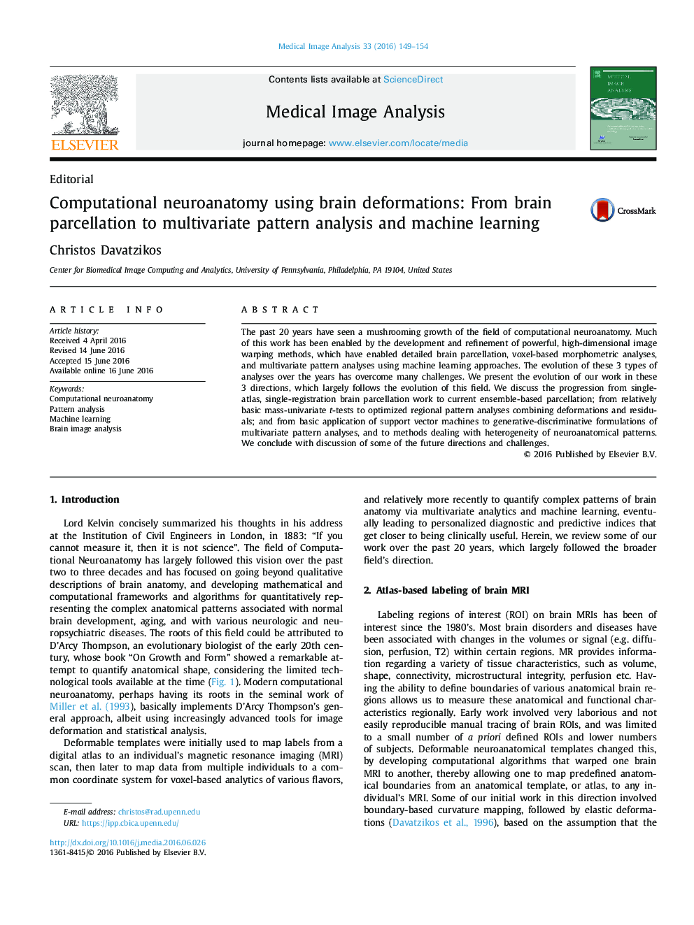 عکس صفحه اول مقاله: Computational neuroanatomy using brain deformations: From brain parcellation to multivariate pattern analysis and machine learning
Computational neuroanatomy using brain deformations: From brain parcellation to multivariate pattern analysis and machine learning