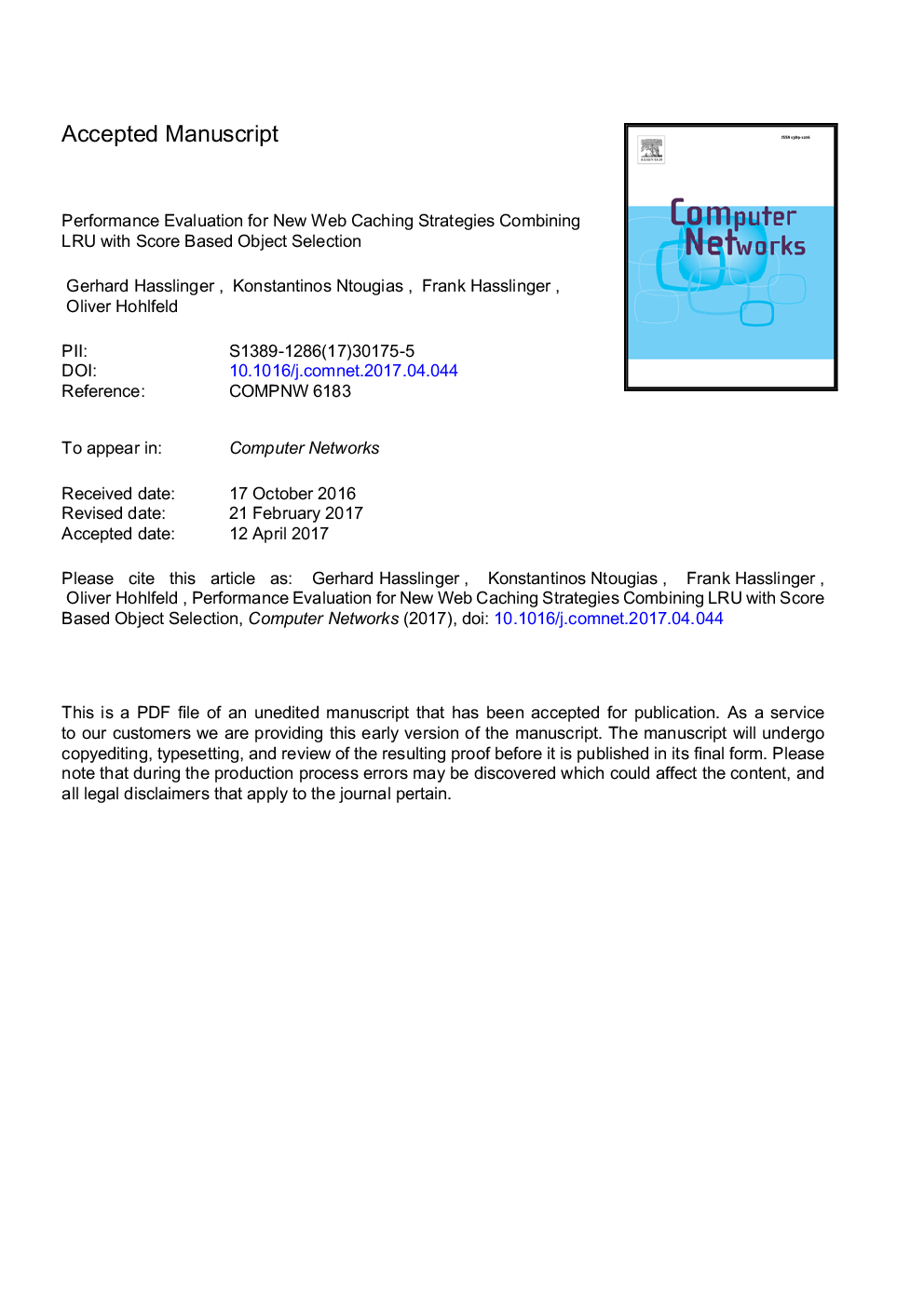 عکس صفحه اول مقاله: Performance evaluation for new web caching strategies combining LRU with score based object selection Performance evaluation for new web caching strategies combining LRU with score based object selection