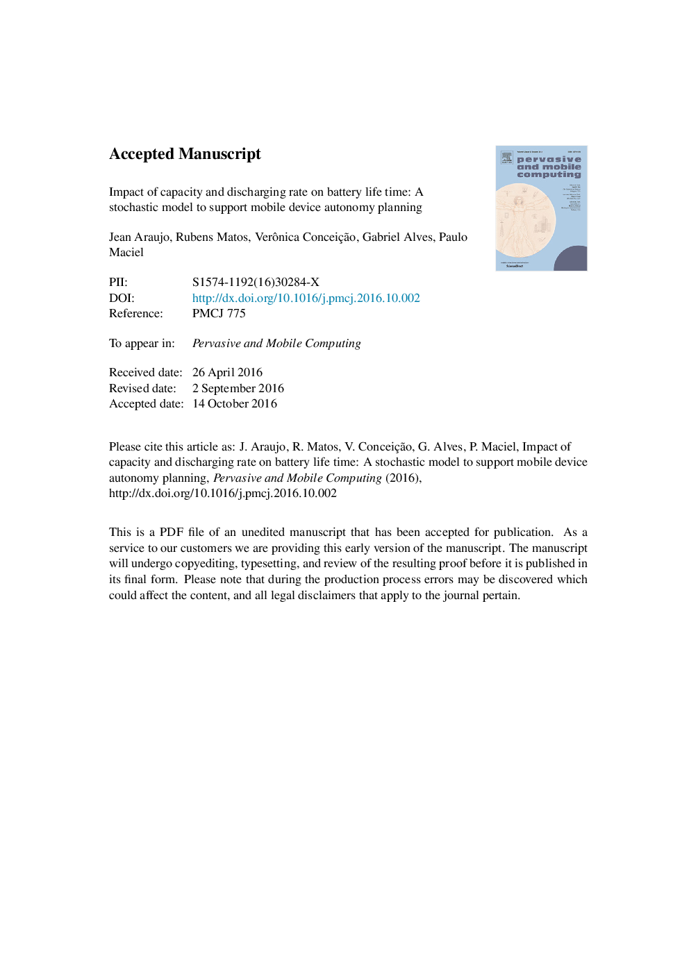 Impact of capacity and discharging rate on battery life time: A stochastic model to support mobile device autonomy planning