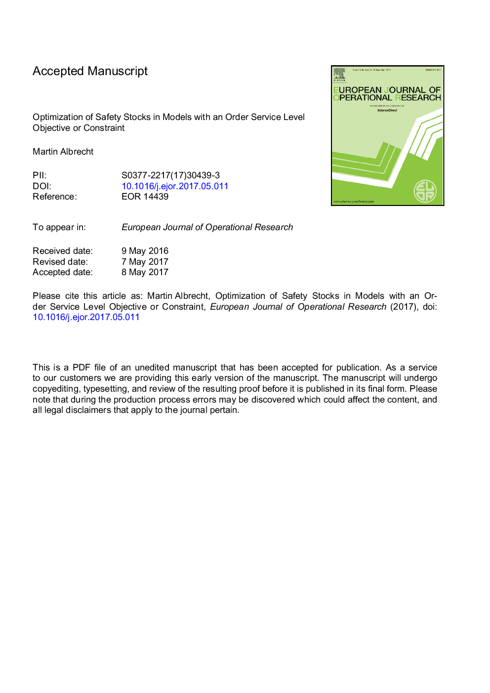 Optimization of safety stocks in models with an order service level objective or constraint