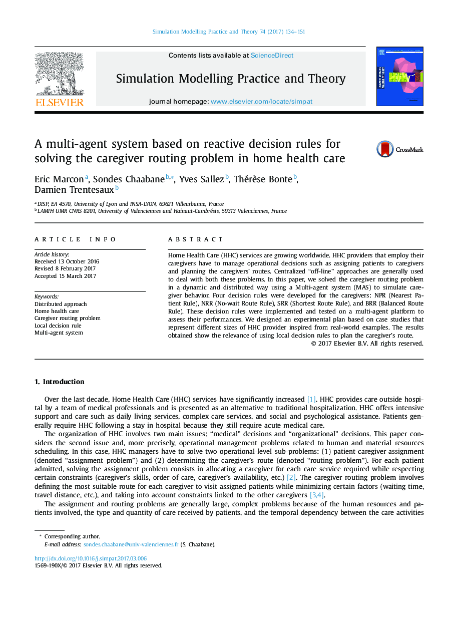 A multi-agent system based on reactive decision rules for solving the caregiver routing problem in home health care