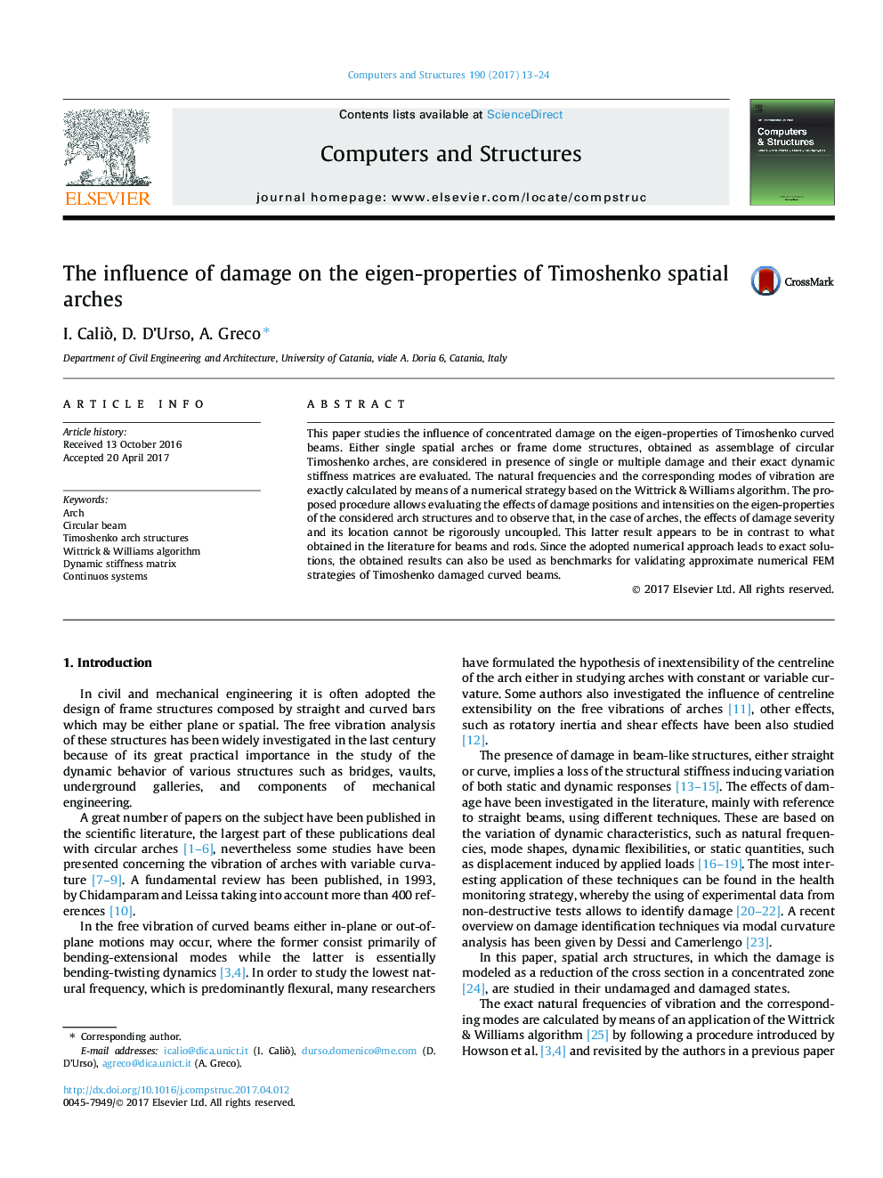 The influence of damage on the eigen-properties of Timoshenko spatial arches