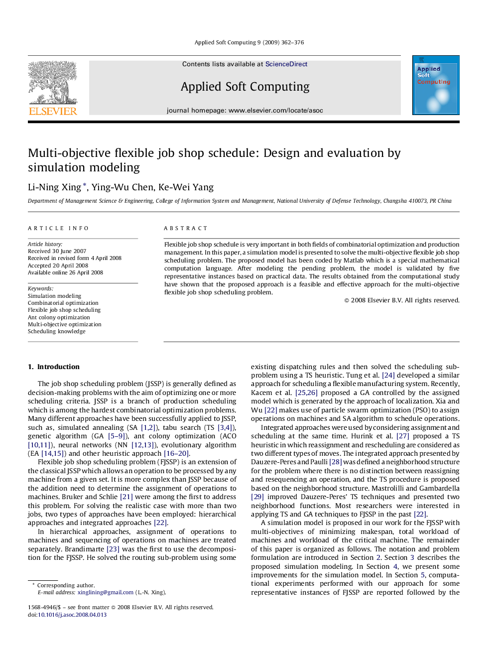 Multi-objective flexible job shop schedule: Design and evaluation by simulation modeling