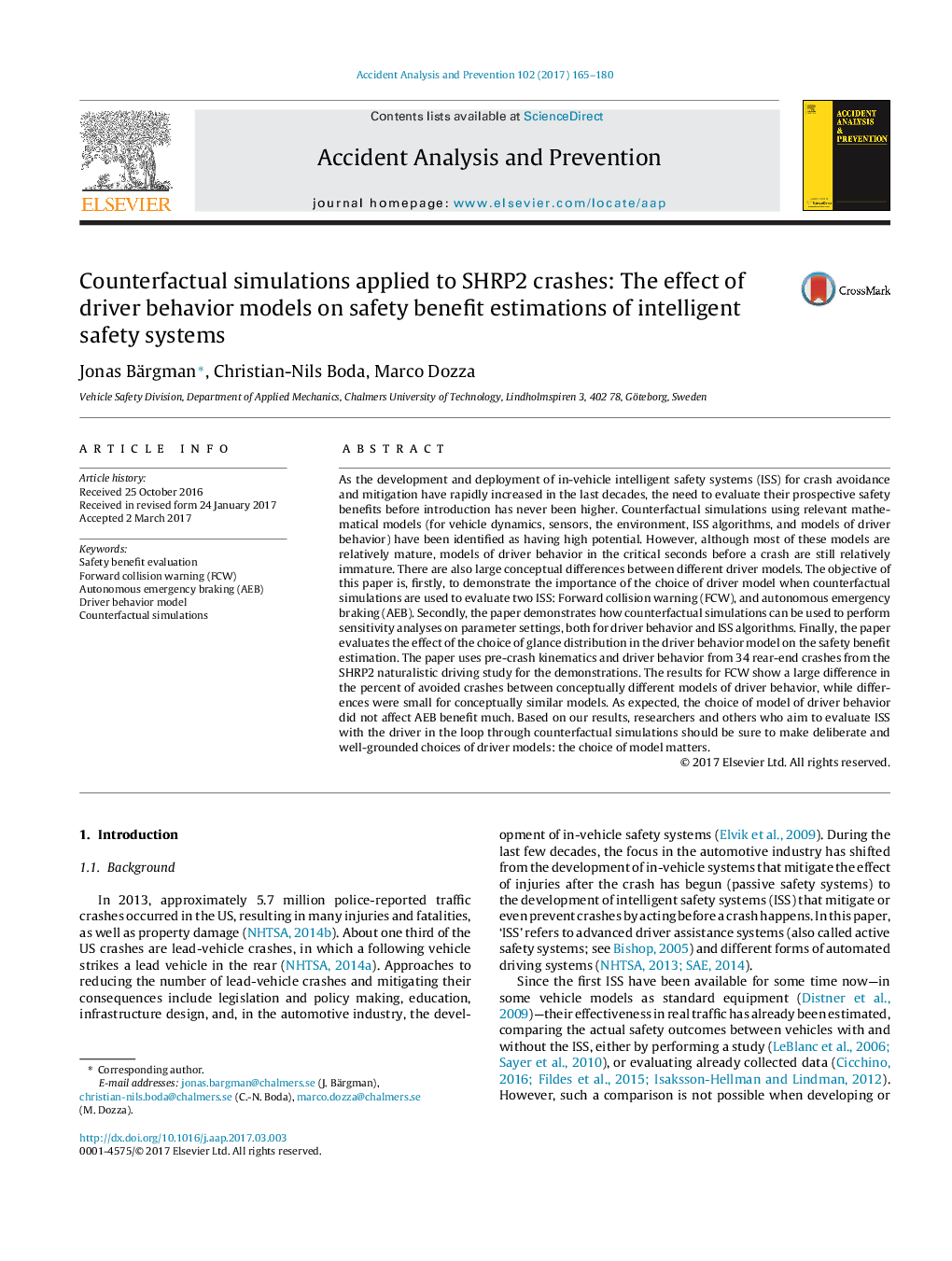 Counterfactual simulations applied to SHRP2 crashes: The effect of driver behavior models on safety benefit estimations of intelligent safety systems