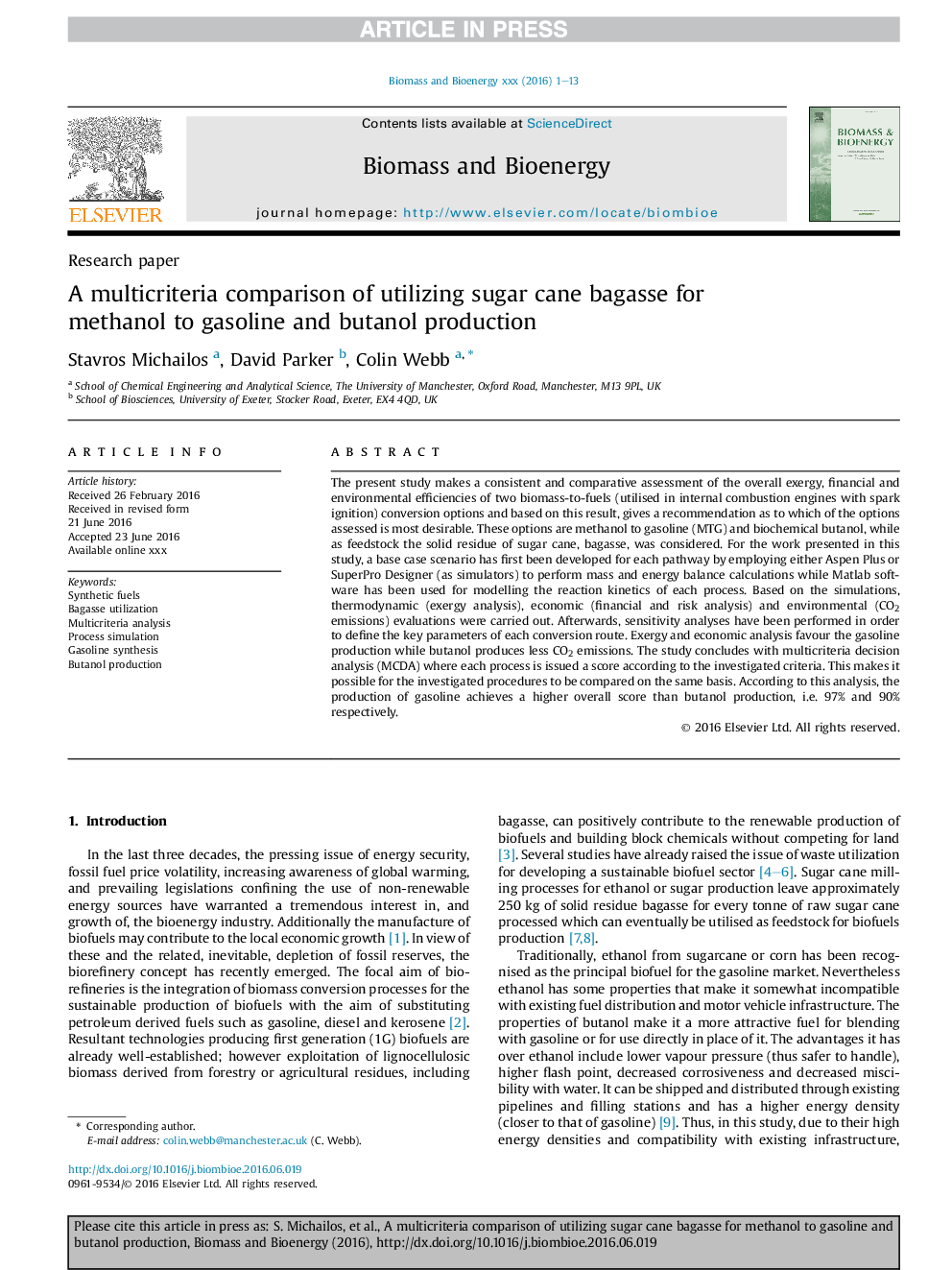 A multicriteria comparison of utilizing sugar cane bagasse for methanol to gasoline and butanol production