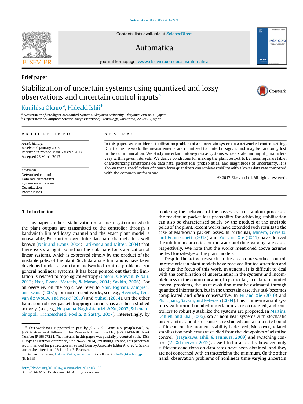 Stabilization of uncertain systems using quantized and lossy observations and uncertain control inputs