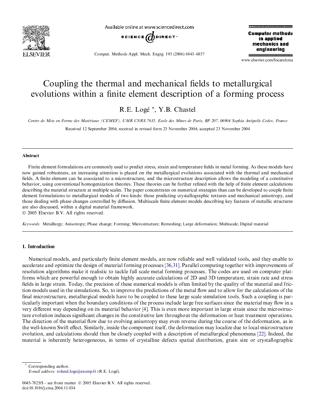 Coupling the thermal and mechanical fields to metallurgical evolutions within a finite element description of a forming process