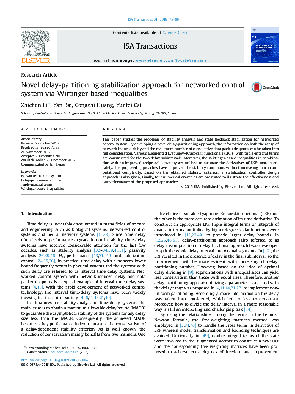 Research ArticleNovel delay-partitioning stabilization approach for networked control system via Wirtinger-based inequalities