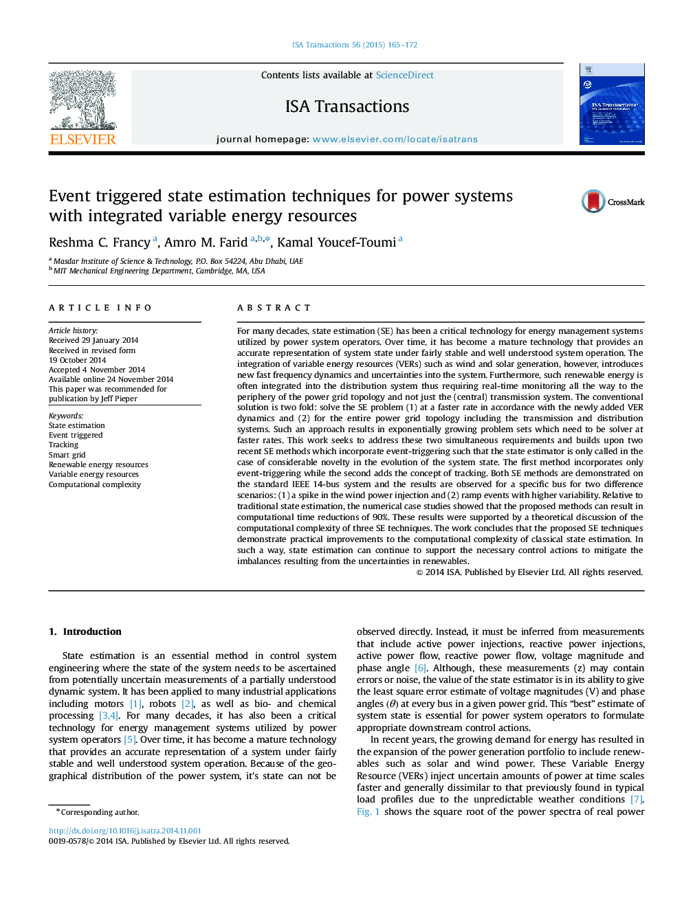 Research ArticleEvent triggered state estimation techniques for power systems with integrated variable energy resources