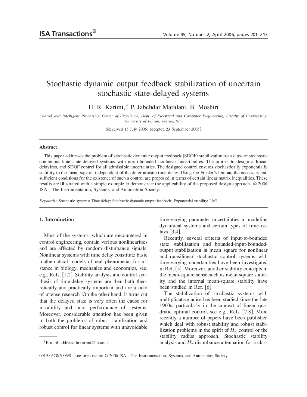 Stochastic dynamic output feedback stabilization of uncertain stochastic state-delayed systems