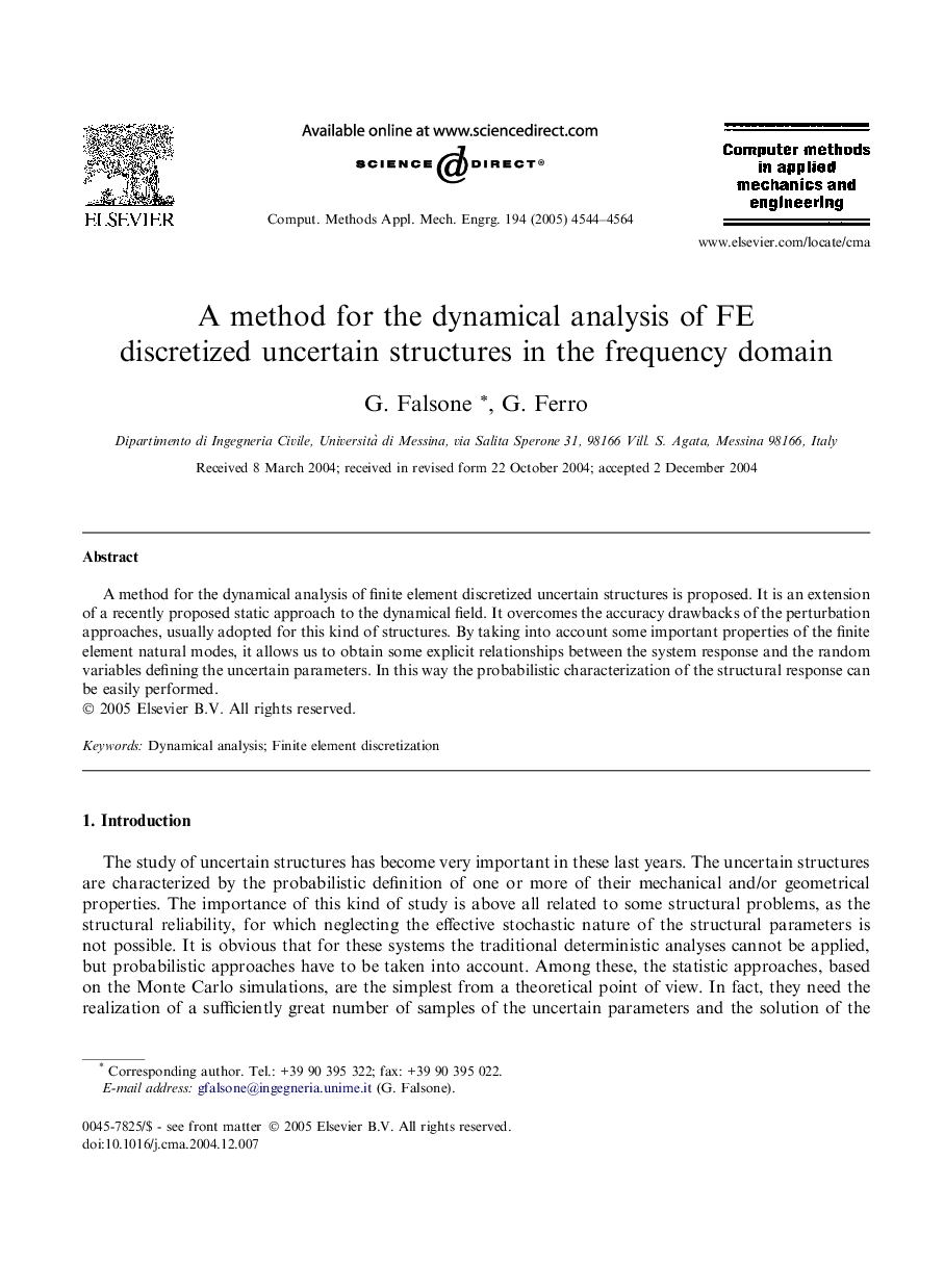 A method for the dynamical analysis of FE discretized uncertain structures in the frequency domain