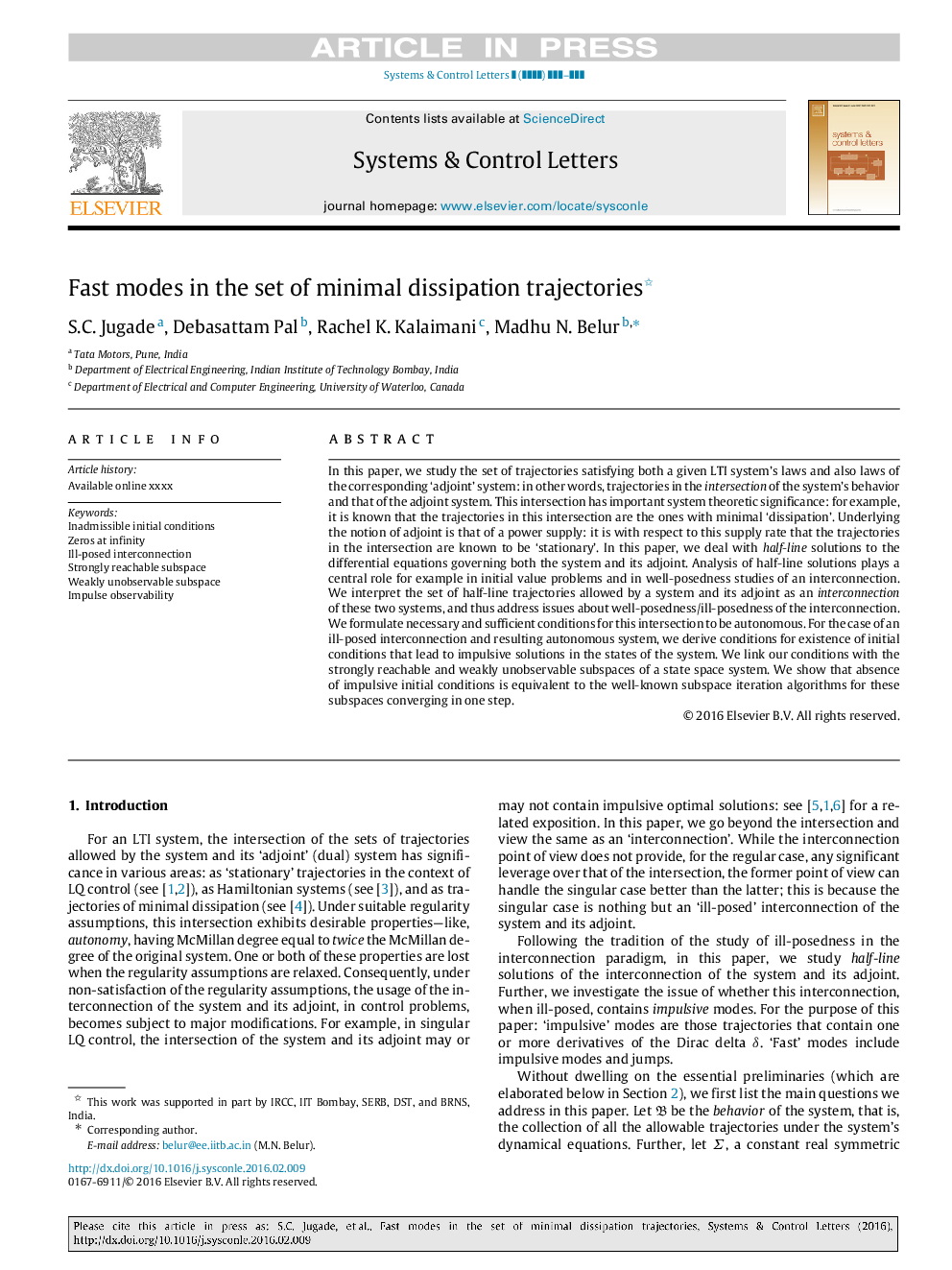 Fast modes in the set of minimal dissipation trajectories