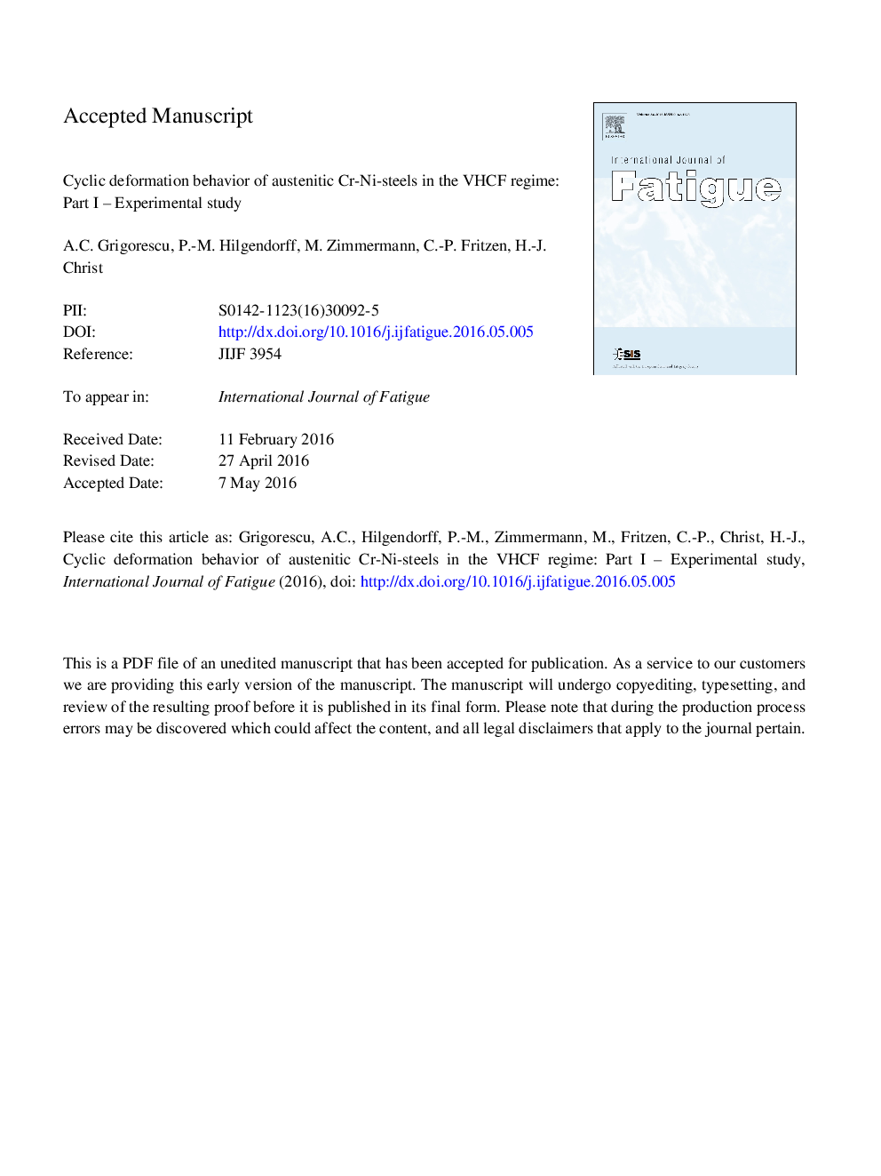 Cyclic deformation behavior of austenitic Cr-Ni-steels in the VHCF regime: Part I - Experimental study