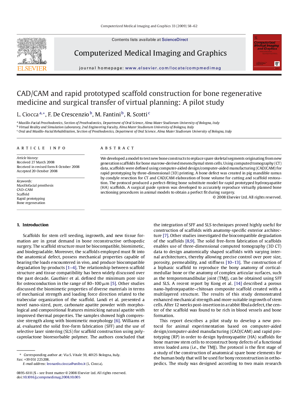 CAD/CAM and rapid prototyped scaffold construction for bone regenerative medicine and surgical transfer of virtual planning: A pilot study