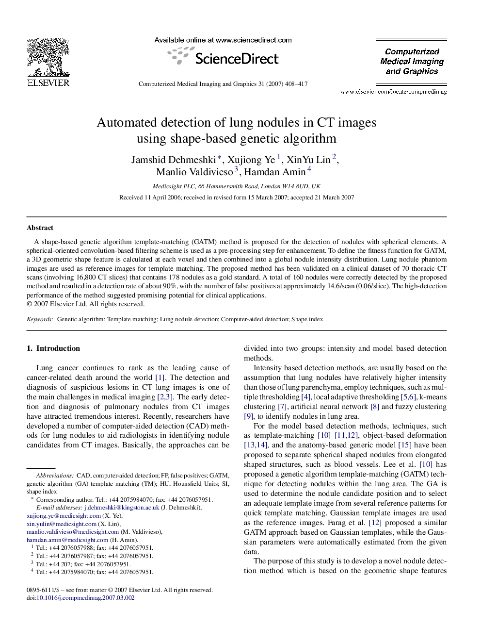 Automated detection of lung nodules in CT images using shape-based genetic algorithm