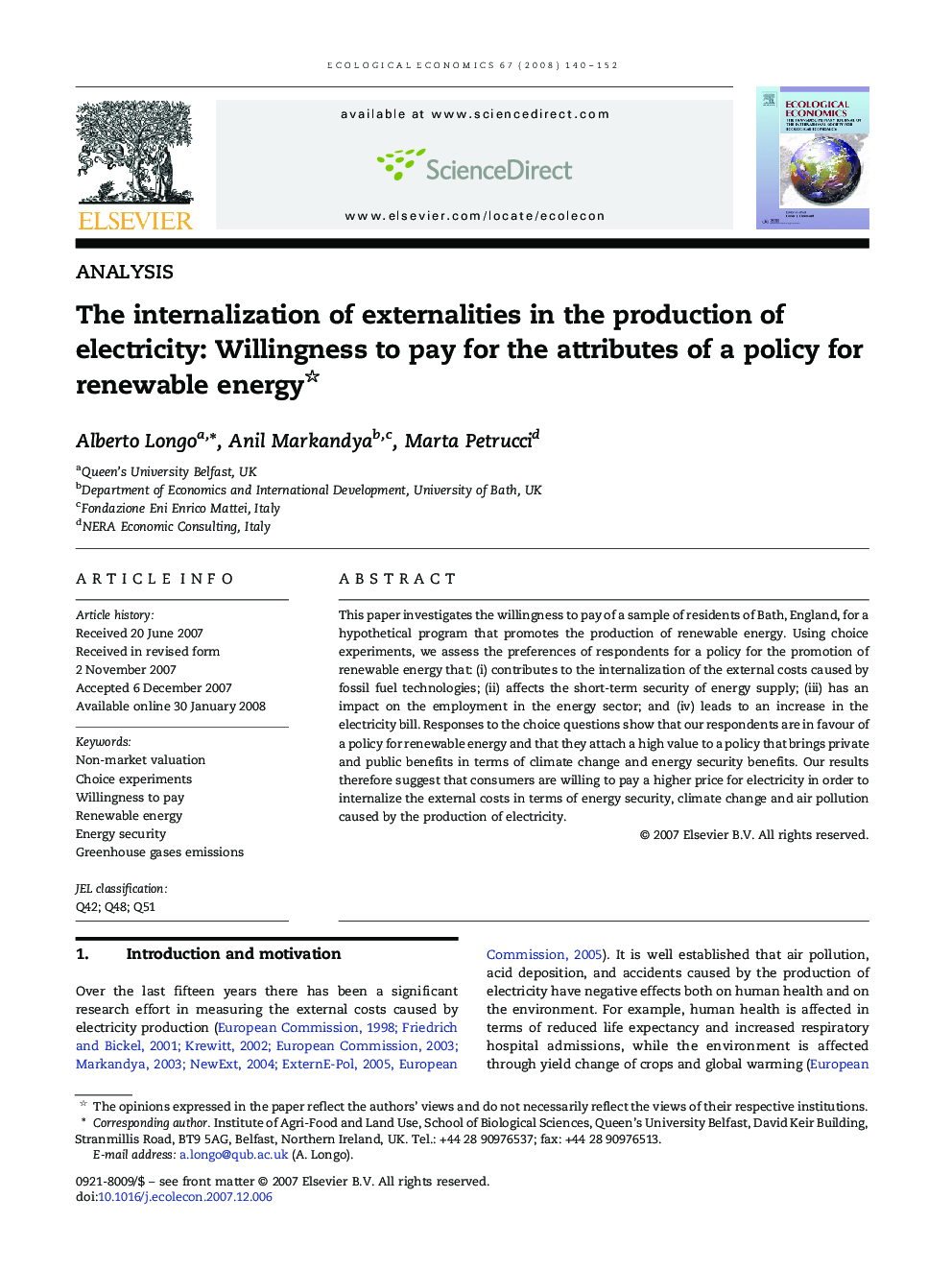 The internalization of externalities in the production of electricity: Willingness to pay for the attributes of a policy for renewable energy