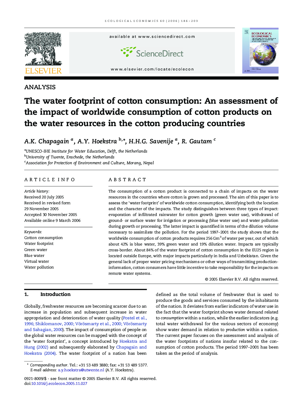 The water footprint of cotton consumption: An assessment of the impact of worldwide consumption of cotton products on the water resources in the cotton producing countries
