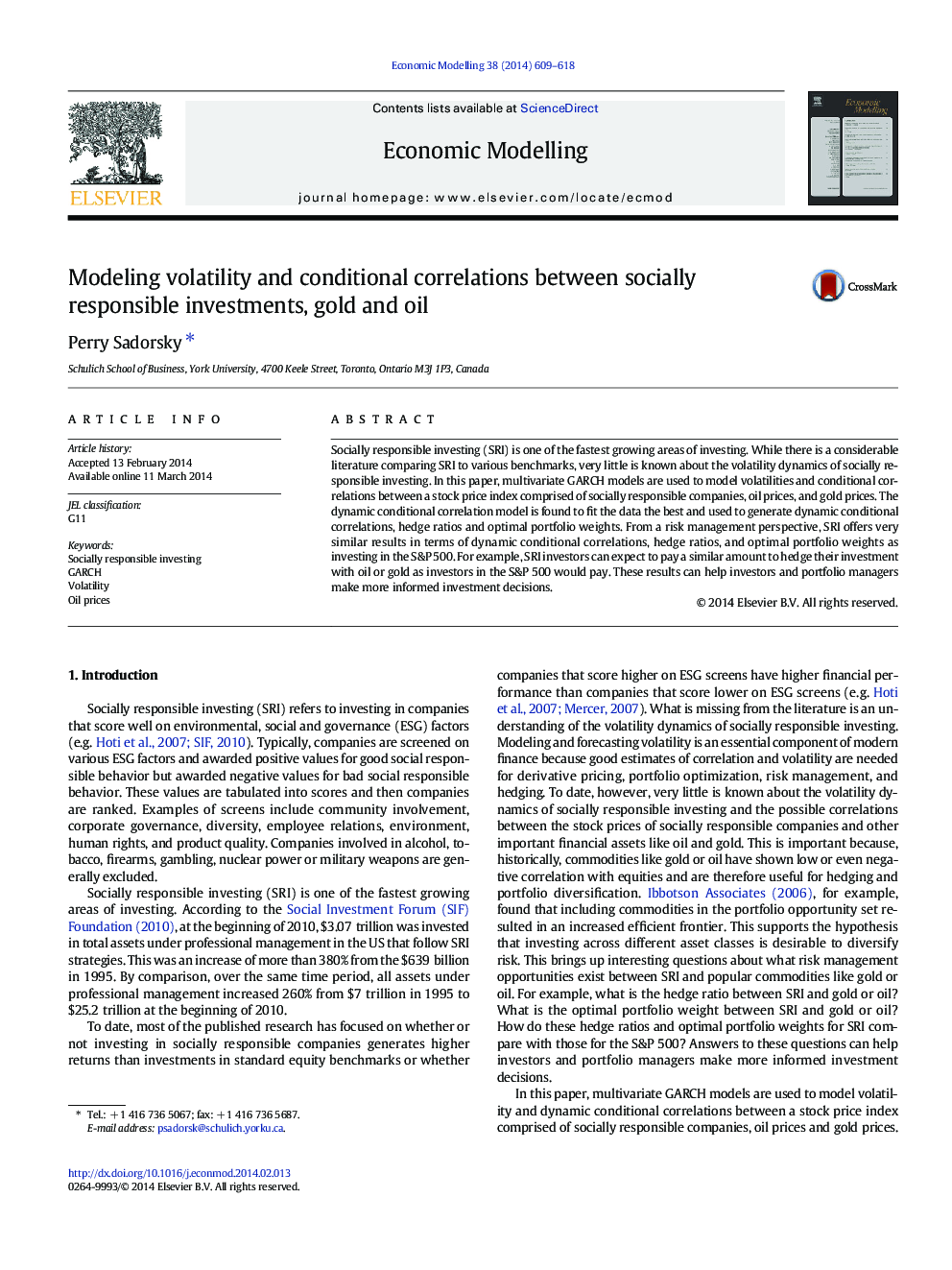 نوسانات مدل سازی و همبستگی های شرطی بین سرمایه گذاری های مسئول اجتماعی، طلا و نفت 