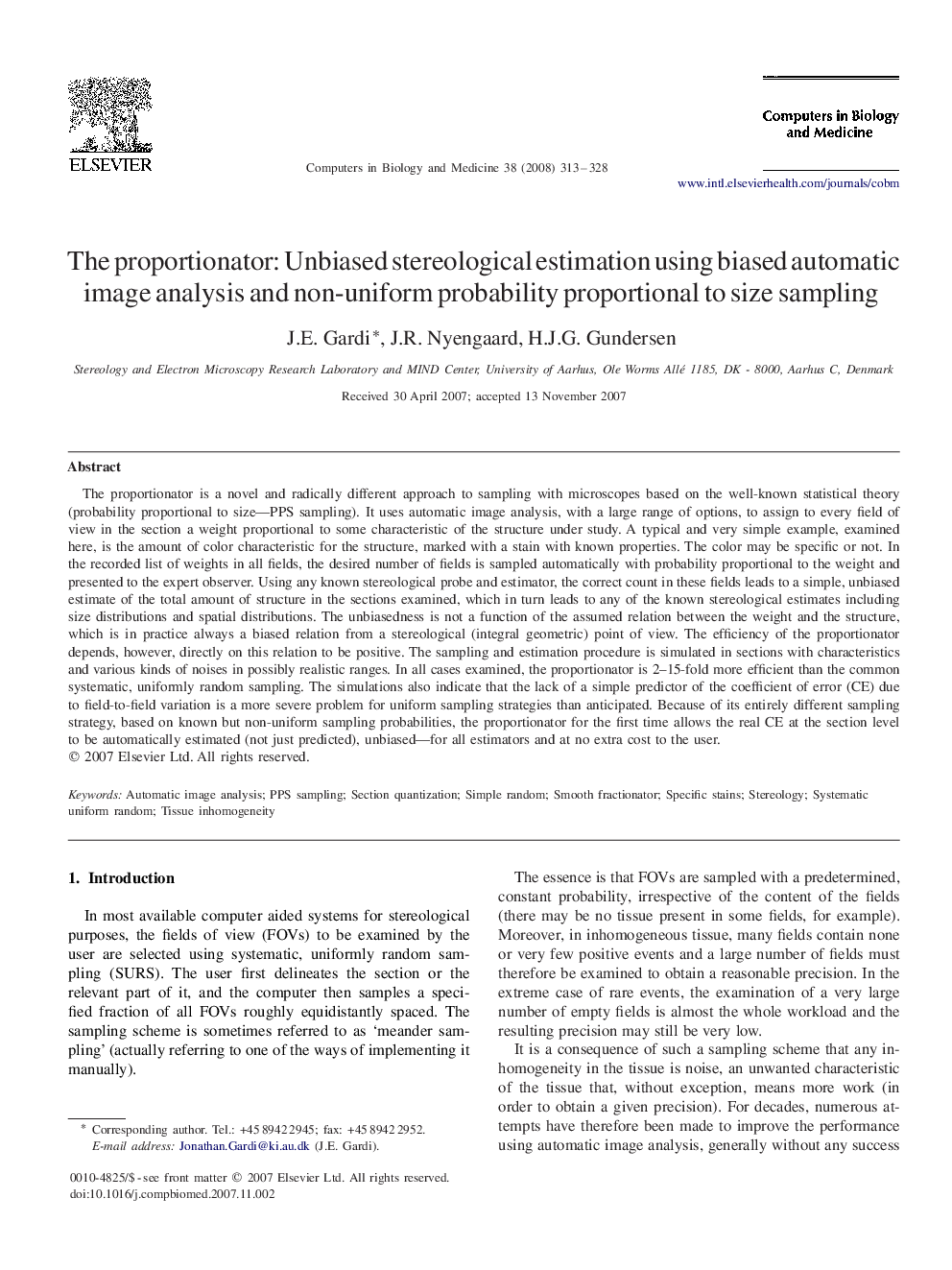 The proportionator: Unbiased stereological estimation using biased automatic image analysis and non-uniform probability proportional to size sampling