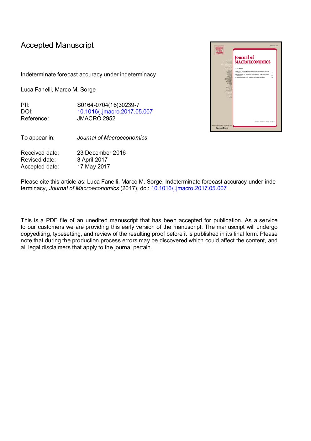 Indeterminate forecast accuracy under indeterminacy