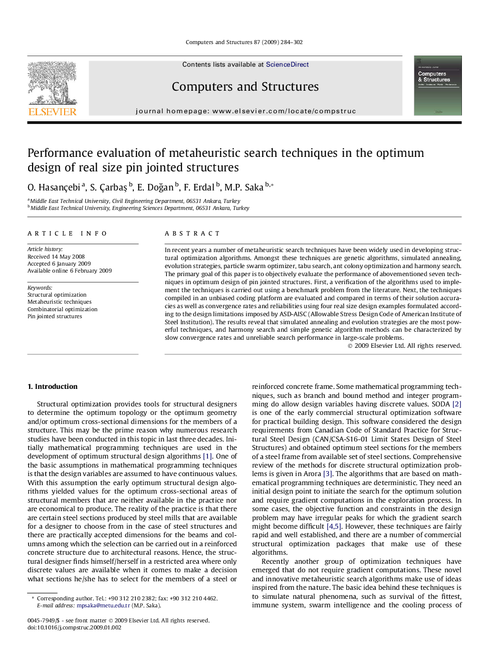 Performance evaluation of metaheuristic search techniques in the optimum design of real size pin jointed structures