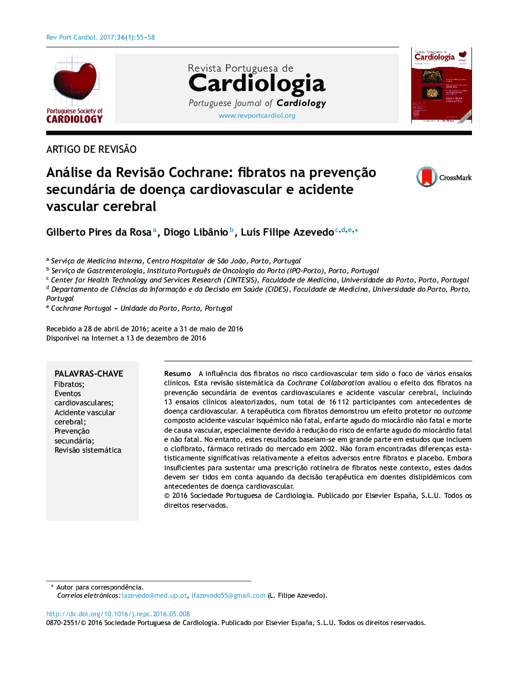 Análise da RevisÃ£o Cochrane: fibratos na prevençÃ£o secundária de doença cardiovascular e acidente vascular cerebral