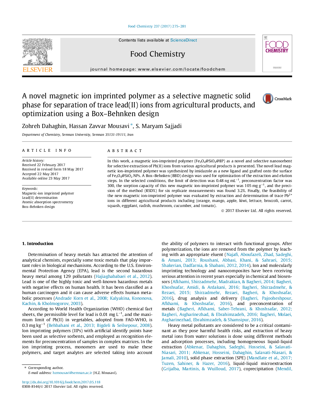 عکس صفحه اول مقاله: A novel magnetic ion imprinted polymer as a selective magnetic solid phase for separation of trace lead(II) ions from agricultural products, and optimization using a Box-Behnken design A novel magnetic ion imprinted polymer as a selective magnetic solid phase for separation of trace lead(II) ions from agricultural products, and optimization using a Box-Behnken design