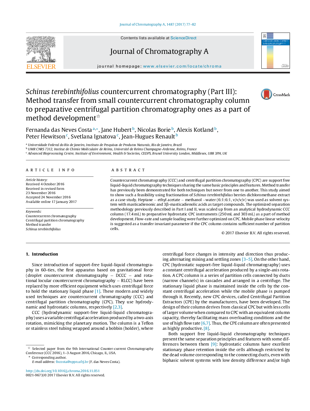 Schinus terebinthifolius countercurrent chromatography (Part III): Method transfer from small countercurrent chromatography column to preparative centrifugal partition chromatography ones as a part of method development