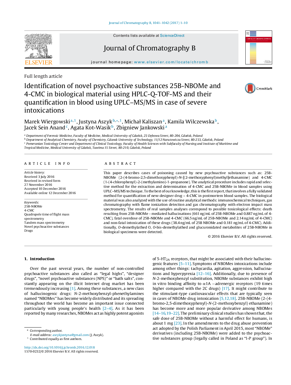 Full length articleIdentification of novel psychoactive substances 25B-NBOMe and 4-CMC in biological material using HPLC-Q-TOF-MS and their quantification in blood using UPLC-MS/MS in case of severe intoxications