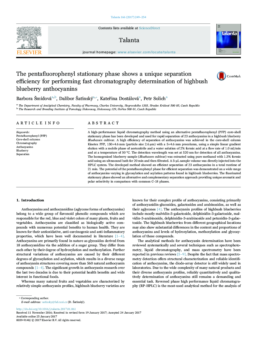 The pentafluorophenyl stationary phase shows a unique separation efficiency for performing fast chromatography determination of highbush blueberry anthocyanins
