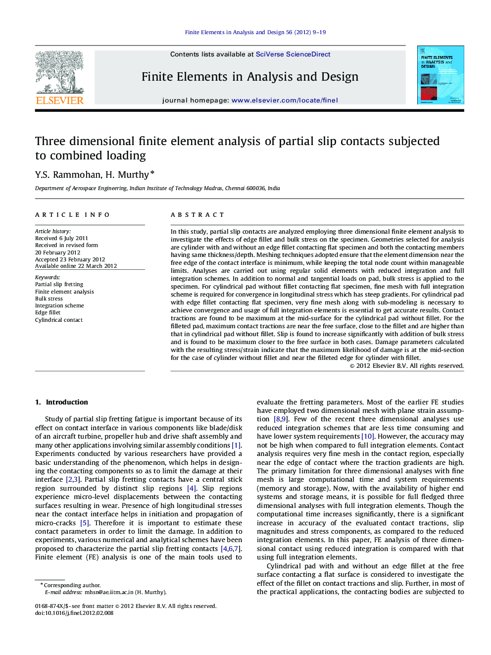 Three dimensional finite element analysis of partial slip contacts subjected to combined loading