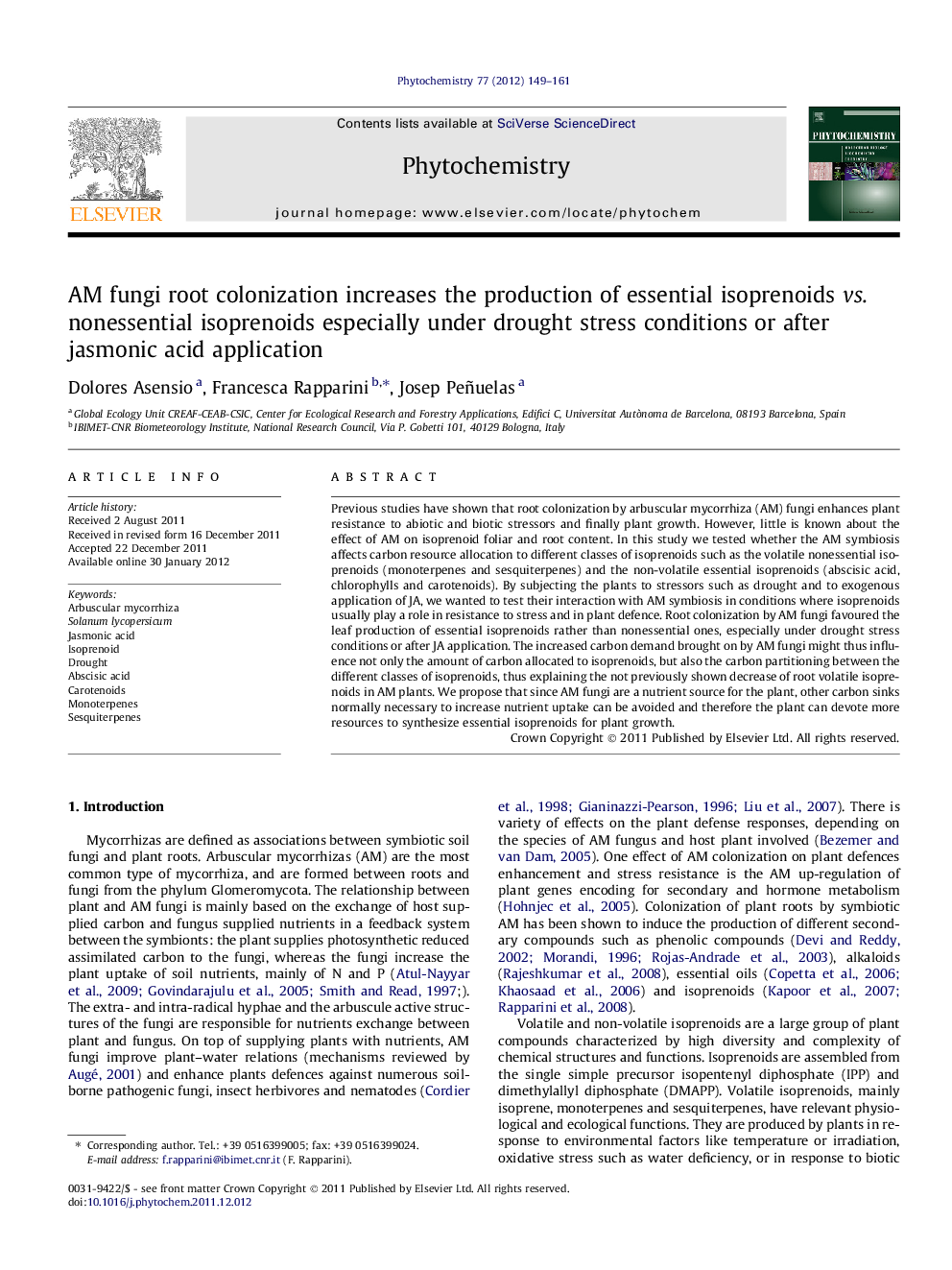 AM fungi root colonization increases the production of essential isoprenoids vs. nonessential isoprenoids especially under drought stress conditions or after jasmonic acid application