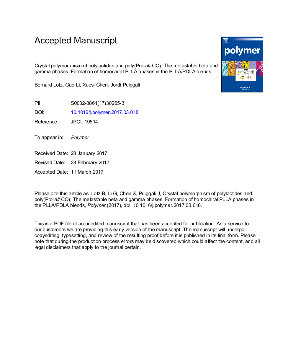عکس صفحه اول مقاله: Crystal polymorphism of polylactides and poly(Pro-alt-CO): The metastable beta and gamma phases. Formation of homochiral PLLA phases in the PLLA/PDLA blends Crystal polymorphism of polylactides and poly(Pro-alt-CO): The metastable beta and gamma phases. Formation of homochiral PLLA phases in the PLLA/PDLA blends