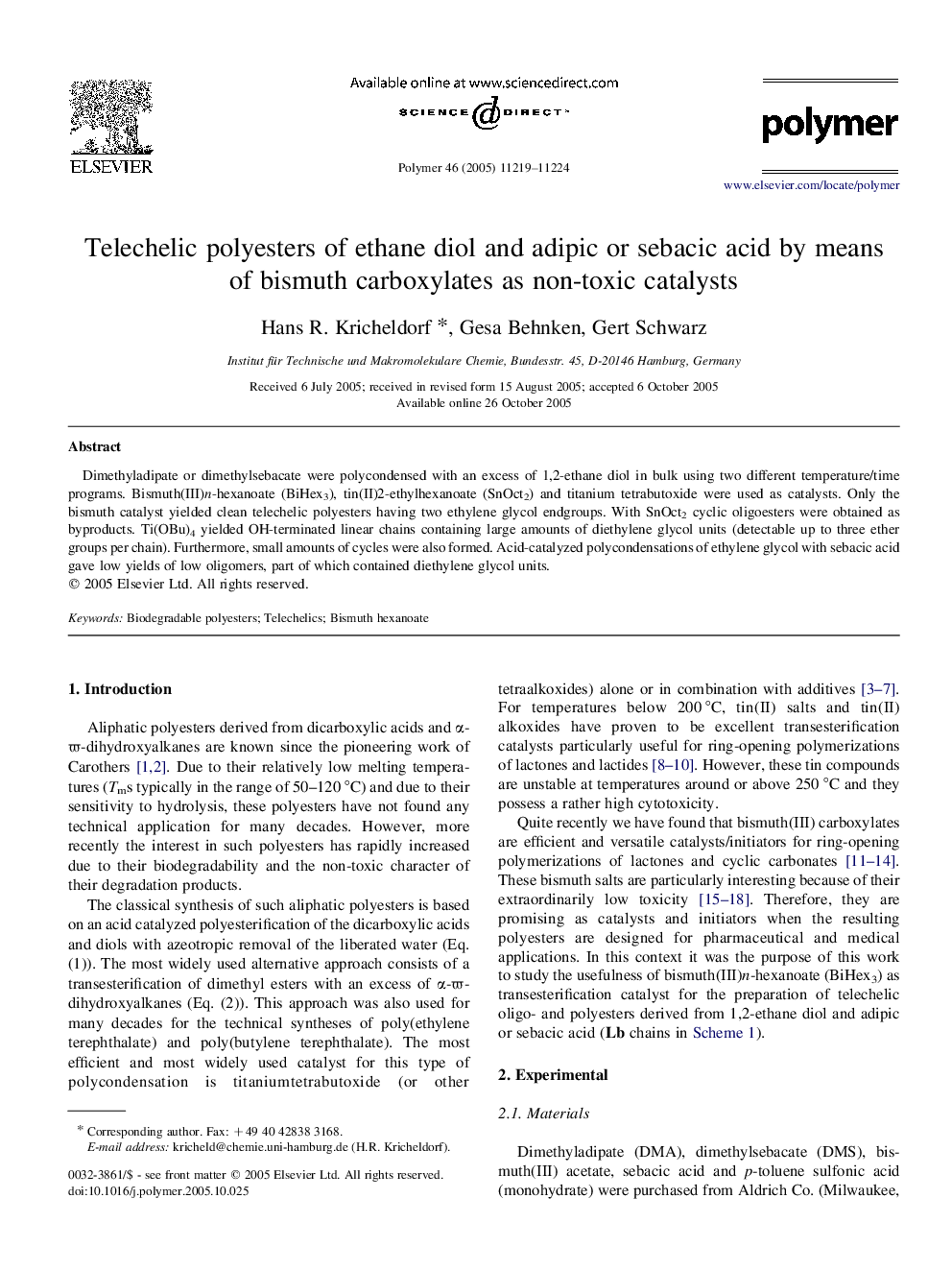 Telechelic polyesters of ethane diol and adipic or sebacic acid by means of bismuth carboxylates as non-toxic catalysts