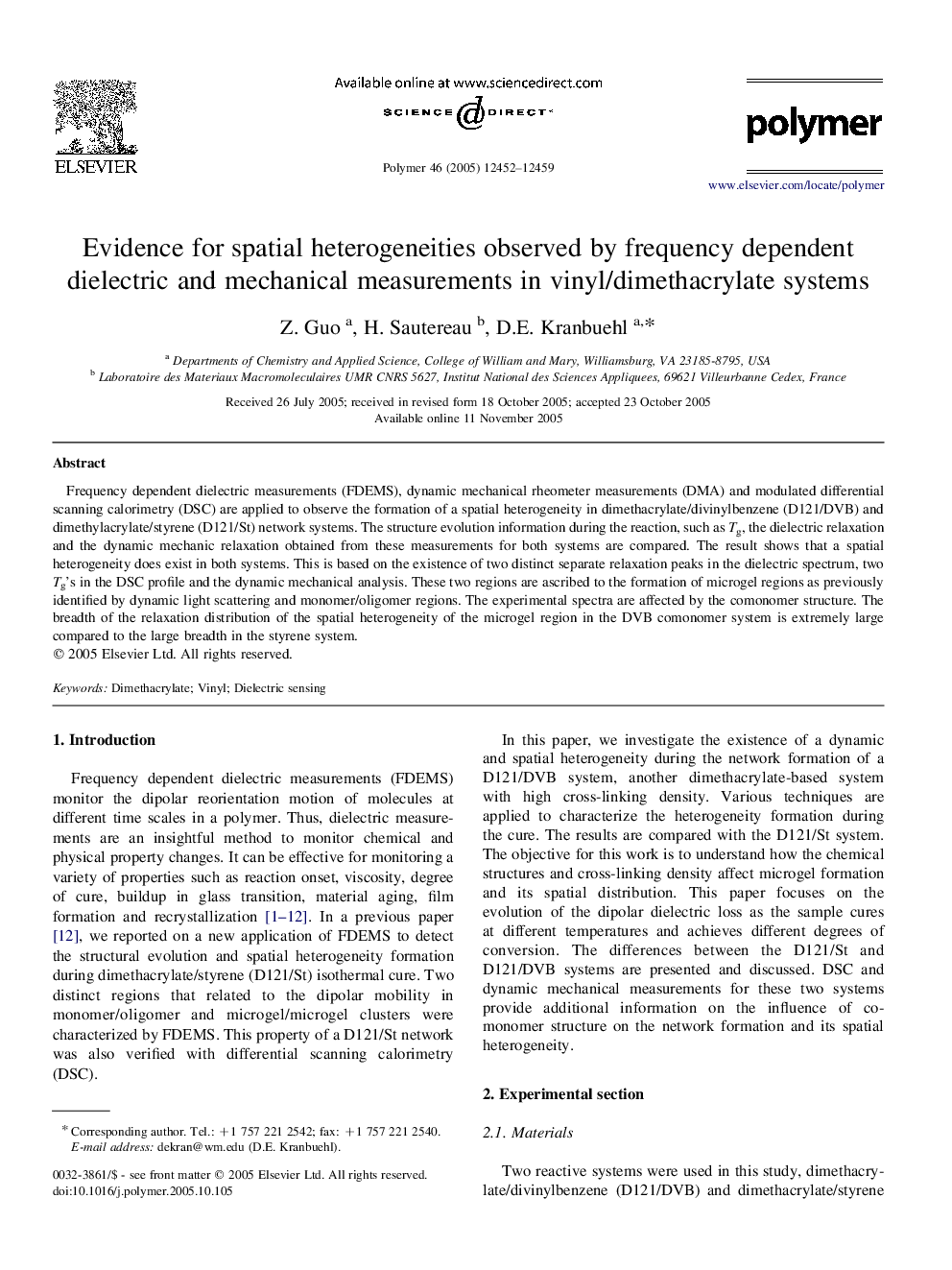 Evidence for spatial heterogeneities observed by frequency dependent dielectric and mechanical measurements in vinyl/dimethacrylate systems