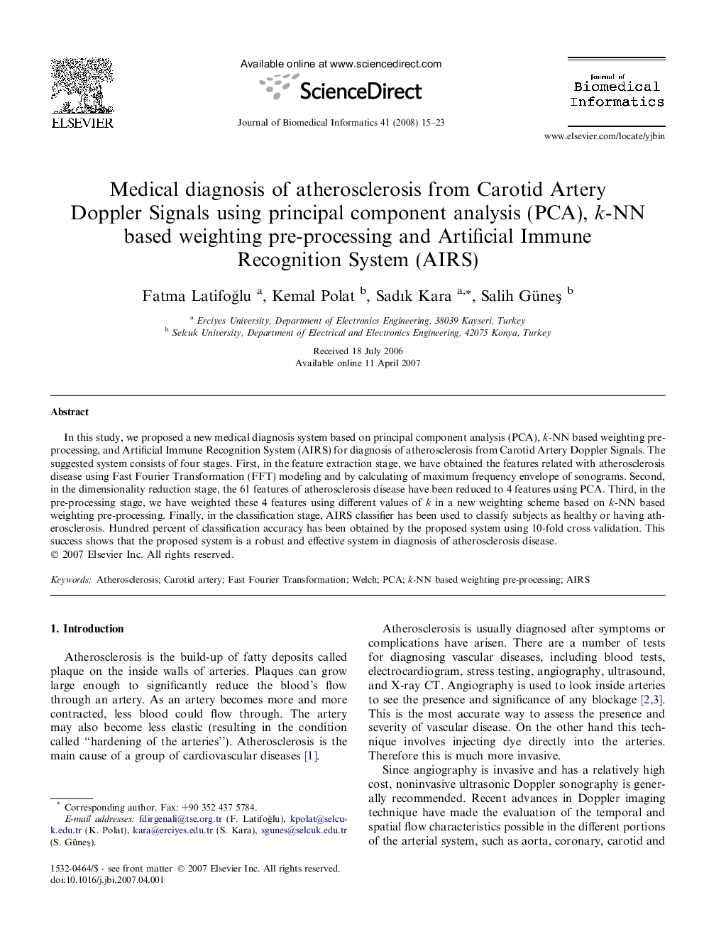 Medical diagnosis of atherosclerosis from Carotid Artery Doppler Signals using principal component analysis (PCA), k-NN based weighting pre-processing and Artificial Immune Recognition System (AIRS)