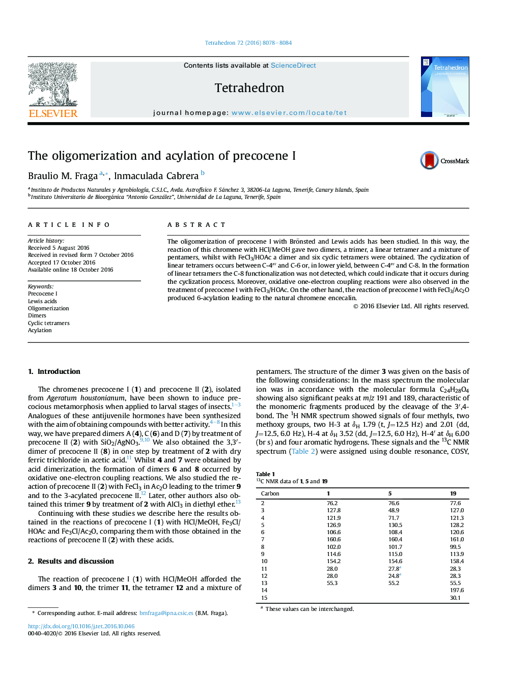 The oligomerization and acylation of precocene I