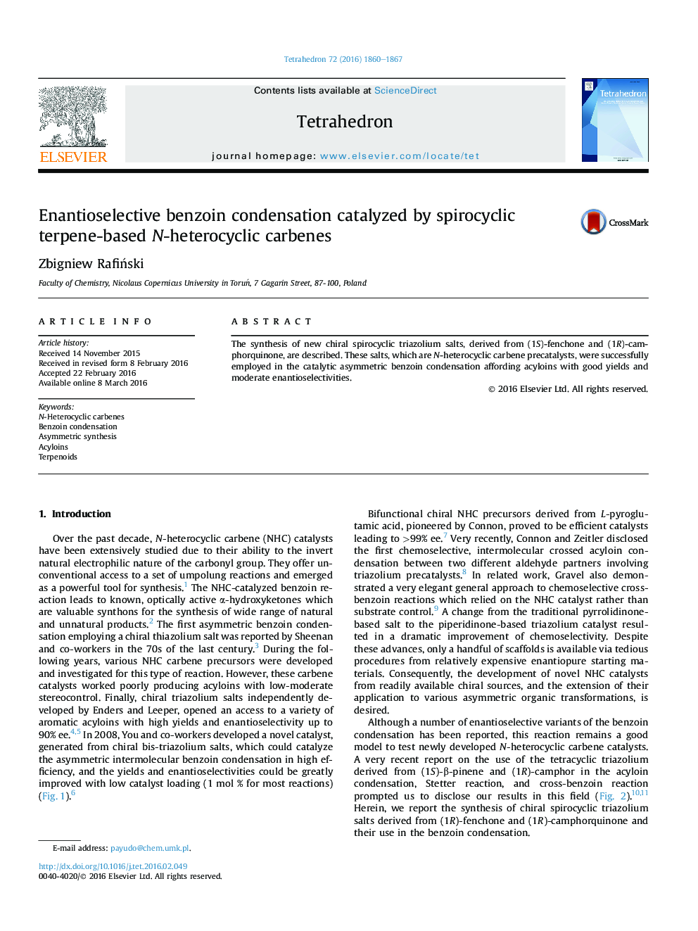 Enantioselective benzoin condensation catalyzed by spirocyclic terpene-based N-heterocyclic carbenes