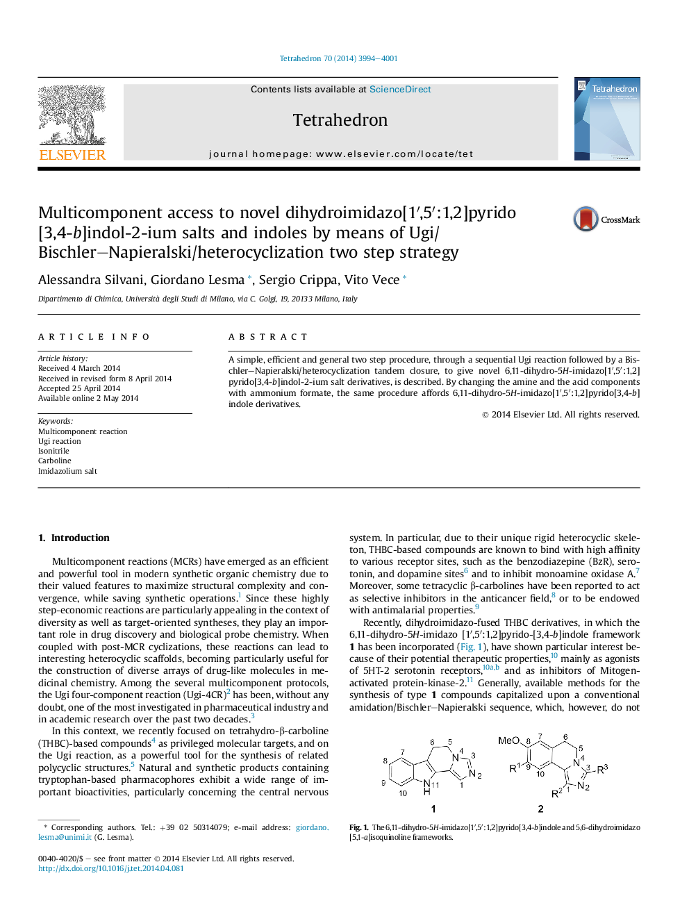 Multicomponent access to novel dihydroimidazo[1â²,5â²:1,2]pyrido[3,4-b]indol-2-ium salts and indoles by means of Ugi/Bischler-Napieralski/heterocyclization two step strategy