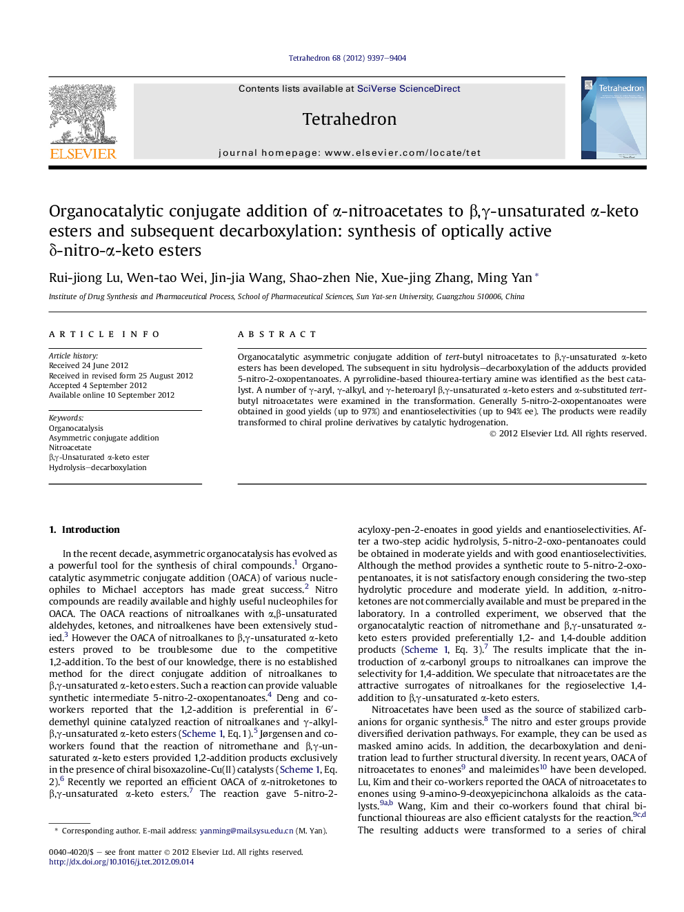 Organocatalytic conjugate addition of Î±-nitroacetates to Î²,Î³-unsaturated Î±-keto esters and subsequent decarboxylation: synthesis of optically active Î´-nitro-Î±-keto esters