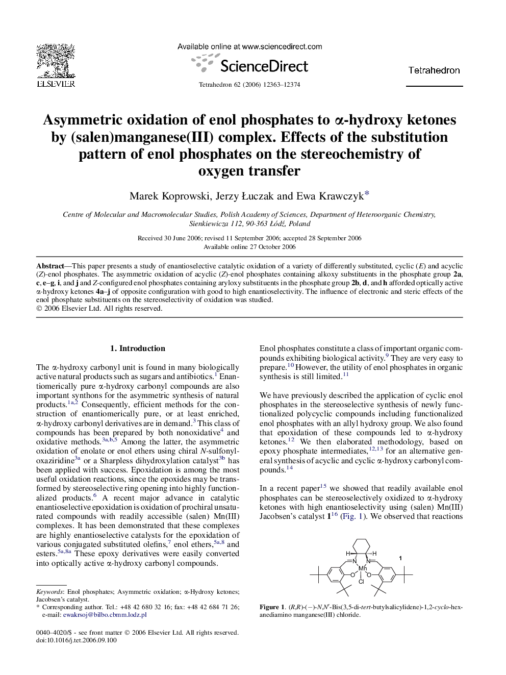 Asymmetric oxidation of enol phosphates to Î±-hydroxy ketones byÂ (salen)manganese(III) complex. Effects of the substitution pattern of enol phosphates on the stereochemistry of oxygenÂ transfer