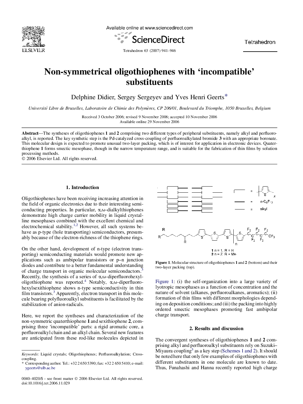 Non-symmetrical oligothiophenes with 'incompatible' substituents