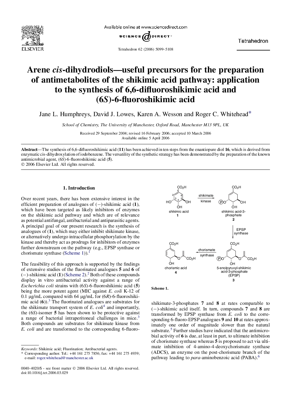 Arene cis-dihydrodiols-useful precursors for the preparation of antimetabolites of the shikimic acid pathway: application to the synthesis of 6,6-difluoroshikimic acid and (6S)-6-fluoroshikimic acid