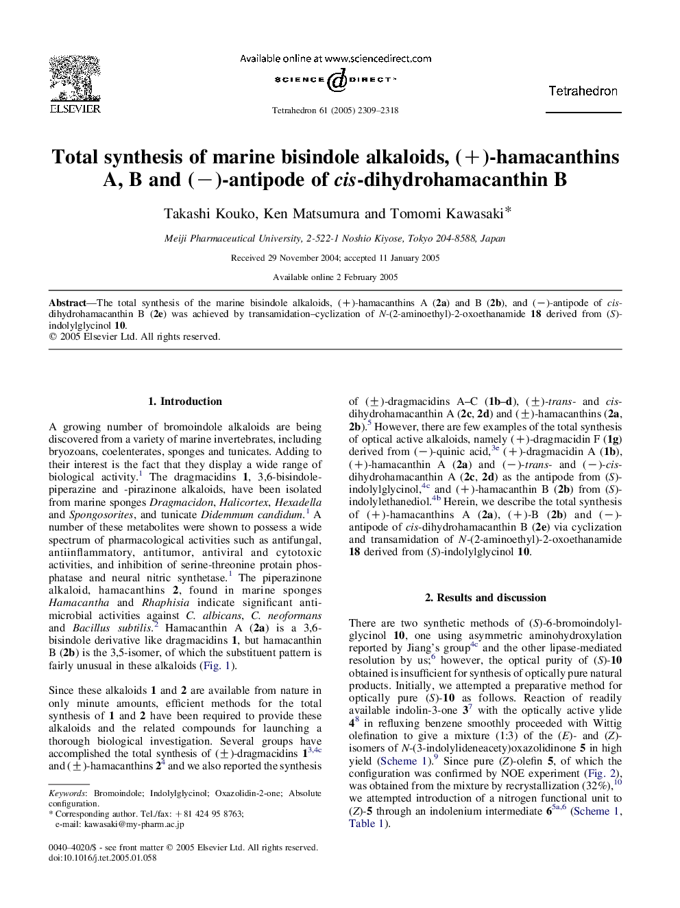 Total synthesis of marine bisindole alkaloids, (+)-hamacanthins A, B and (â)-antipode of cis-dihydrohamacanthin B