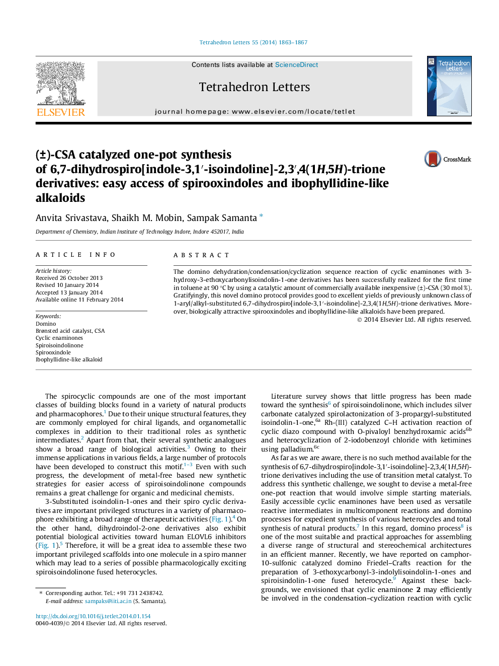 (Â±)-CSA catalyzed one-pot synthesis of 6,7-dihydrospiro[indole-3,1â²-isoindoline]-2,3â²,4(1H,5H)-trione derivatives: easy access of spirooxindoles and ibophyllidine-like alkaloids