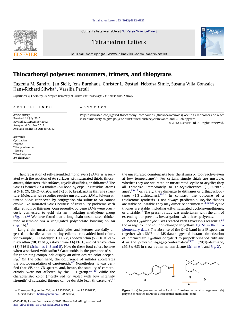 Thiocarbonyl polyenes: monomers, trimers and thiopyrans